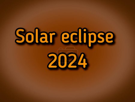 Words Solar eclipse 2024 on blurred background