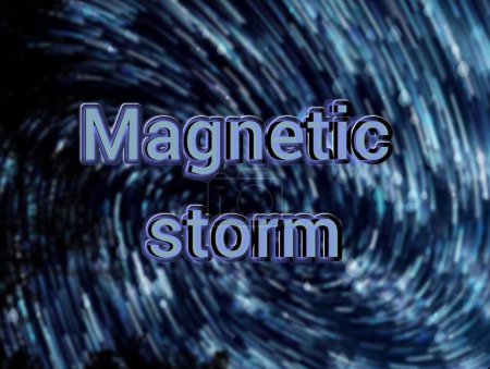The inscription Magnetic storm against the background of blurred abstraction of particle movement