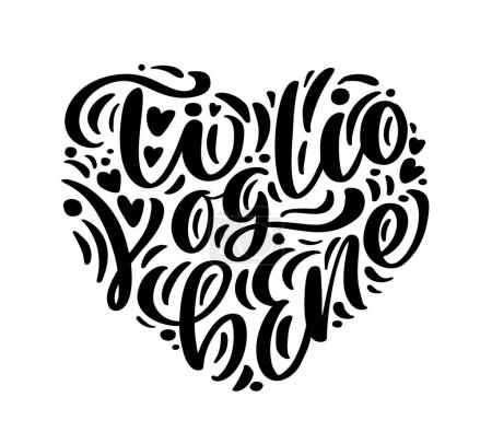 Ilustración de I love you on Italian Ti Voglio Bene. Black vector calligraphy lettering text in form of heart. Holiday quote design for valentine love greeting card, phrase poster. - Imagen libre de derechos
