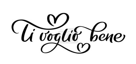 Téléchargez les illustrations : I love you on Italian Ti Voglio Bene. Black vector calligraphy lettering text with heart. Holiday quote design for valentine greeting card, phrase poster. - en licence libre de droit