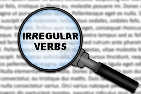 Focused on learning English language. English word part of speech Irregular Verbs under magnifying glass. Grammar content for teacher and student. 
