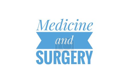 Photo for Medicine and Surgery text design illustration - Royalty Free Image