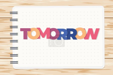 Illustration for Word tomorrow on spiral notepad, concept of readiness for the upcoming day - vector illustratio - Royalty Free Image