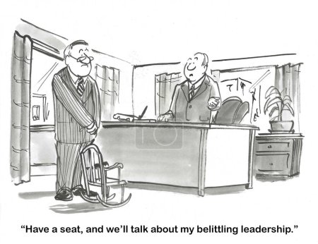 BW cartoon about a boss who belittles his employees, as an example the chair is for a child, not an adult.