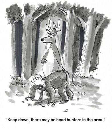 BW dessin animé d'un cerf conseillant à un homme de s'accroupir vers le bas, chasseurs de têtes peuvent être dans la région.