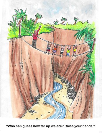 Color cartoon of children crossing a deep ravine on ropes.  Their male teacher asks them to raise their hand.