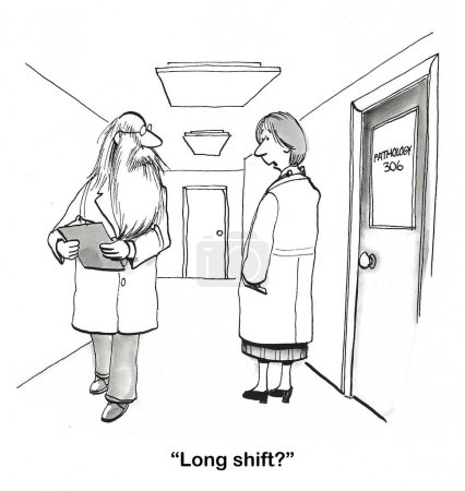 BW caricatura de un trabajador del hospital masculino con una barba muy, muy larga. Su compañera de trabajo pregunta '¿Largo turno? ".