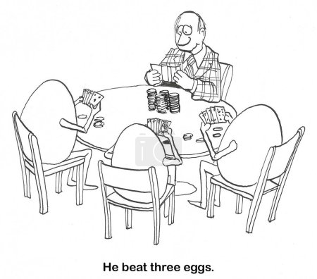 BW cartoon of a man playing poker with three eggs - he is wining so 'he beat three eggs'.
