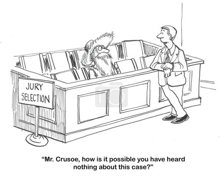 BW legal cartoon about a man who has heard nothing about the popular legal case.