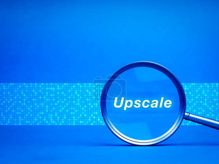 Upscale concept. Word "Upscale" in magnifying glass lens on blue background with copy space. Artificial intelligence algorithms to increase resolution of image, enhancing details and pixel quality.