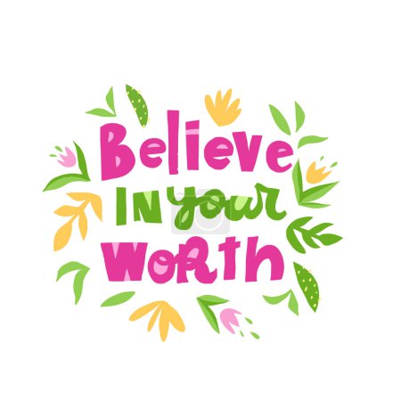 Illustration for Vector trendy hand lettering Believe in your worth. Phrase for creative poster design. Greeting card with wishes. Quote isolated on white background. Letters in cutout style. - Royalty Free Image