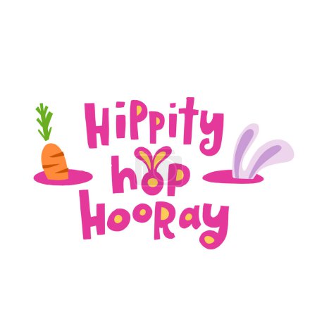 Illustration for Easter greeting card with hand lettering Hippity hop hooray. Phrase for creative poster design. Vector trendy postcard for spring holiday. Quote isolated on white background. - Royalty Free Image