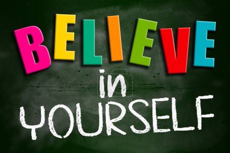 Photo for Believe in yourself conceptual words on blackboard, 3d rendering - Royalty Free Image