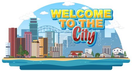 Ilustración de Welcome to the city text for banner and poster design illustration - Imagen libre de derechos