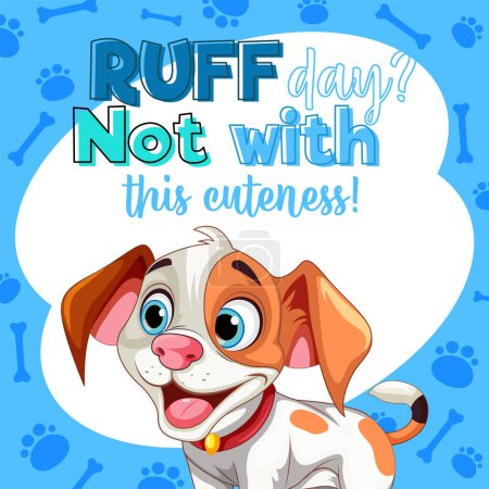 Illustration for Adorable Puppy with text ruff day not with this cuteness illustration - Royalty Free Image