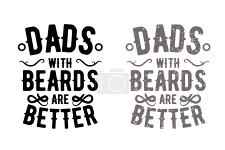 Papás con barba son mejores, tipografía diseño de arte, 2 opciones con textura angustiada.