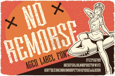 Illustration for Vintage style typeface named No Remorse with Pinup style attractive military young woman riding a bomb. - Royalty Free Image
