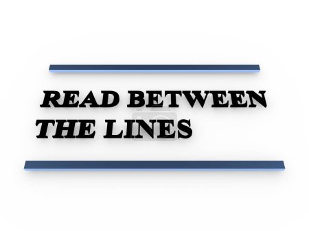 Photo for 3d illustration of READ BETWEEN THE LINES manuscript placed between two lines - Royalty Free Image