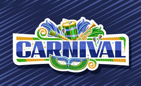 Vector banner for Carnival, white horizontal badge with illustrations of green venice carnival mask, musical instruments, decorative confetti and unique lettering for text carnival on blue background