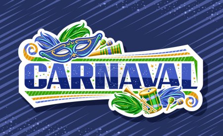 Téléchargez les illustrations : Vector banner for Carnaval, white horizontal badge with illustrations of venice carnaval mask, green musical instruments, decorative confetti and unique lettering for text carnaval on blue background - en licence libre de droit