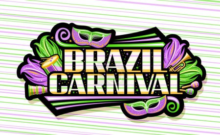 Illustration for Vector banner for Brazil Carnival, horizontal poster with illustration of venetian mask, musical instruments, purple carnival feathers and unique lettering for text brazil carnival on green background - Royalty Free Image