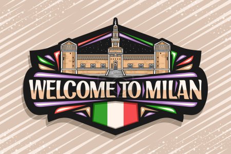 Téléchargez les illustrations : Logo vectoriel pour Milan, étiquette décorative noire avec illustration détaillée du célèbre château milan sforzesco sur fond de ciel nocturne, aimant de réfrigérateur design d'art avec des mots bienvenus à Milan - en licence libre de droit