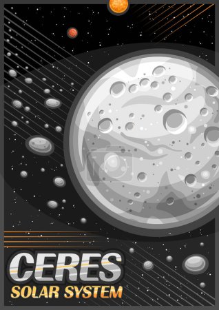 Vektor-Poster für Ceres, vertikales Banner mit Illustration des grauen Zwergplaneten im Asteroidengürtel auf schwarzem Sternenhintergrund, futuristisches Kosmoblatt im Cartoon-Design mit den Worten Ceres, Sonnensystem