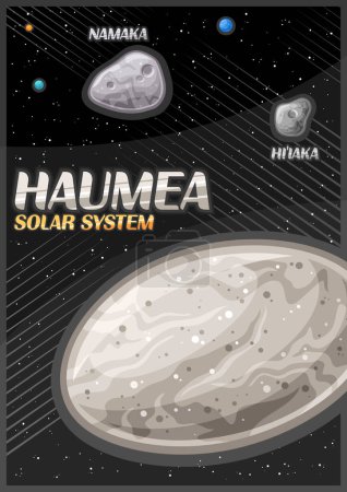Vektor-Poster für Haumea, futuristisches vertikales Banner mit Illustration des ovalen Zwergplaneten mit Mond Hi 'iaka und Namaka auf schwarzem Sternenhintergrund, Fantasy-Kosmoblatt mit Text Haumea-Sonnensystem
