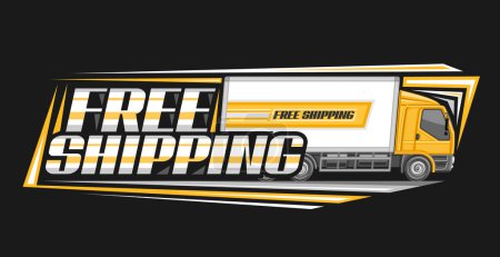 Vector logo for Free Shipping, black decorative coupon with line art illustration of profile side view shipping truck in motion with orange cabin, horizontal banner with text free shipping on dark