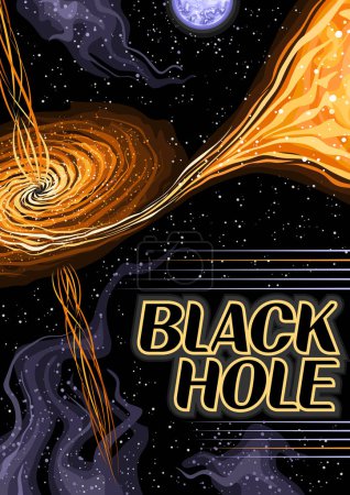 Téléchargez les illustrations : Affiche vectorielle pour trou noir, bannière verticale avec dessin animé nuages de matière torsadée chaude autour de quasar et jets d'art en ligne sur fond étoilé noir, imprimé cosmo a4 décoratif avec des mots trou noir - en licence libre de droit