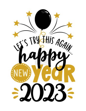 Versuchen wir es noch einmal, frohes neues Jahr 2023 - Grußkarte. Moderne Pinselkalligrafie. Vereinzelt auf weißem Hintergrund. Handgezeichnete Schriftzüge zu Weihnachten, Einladungen. Gut für T-Shirt, Becher, Geschenke. 