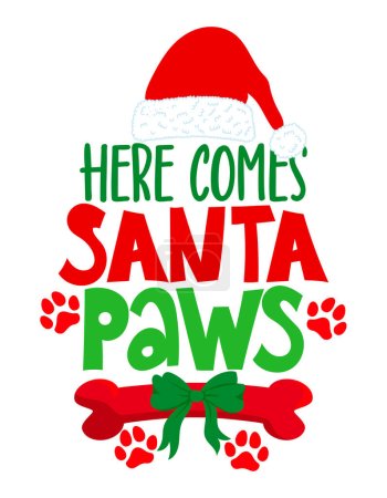 Here comes Santa paws - Calligraphy phrase for Christmas. Hand drawn lettering for Xmas greeting cards, invitation. Good for t-shirt, mug, scrap booking, gift, printing press. Holiday quote