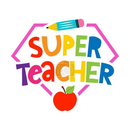 Super Teacher - design typographique coloré avec pomme rouge et crayon. Merci Carte cadeau pour la Journée de l'enseignant. Illustration vectorielle sur fond blanc avec pomme rouge et crayon. Retour à l'école arc-en-ciel