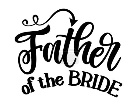 Illustration for Father of the Bride - Black hand lettered quote with diamond ring for greeting card, gift tag, label, wedding sets. Groom and bride design. Bachelorette party. Best Bride text with diamond ring. - Royalty Free Image