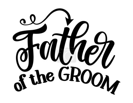 Illustration for Father of the Groom - Hand lettering typography text. Hand letter script wedding sign catch word art design. Good for scrap booking, posters, textiles, gifts, wedding sets. - Royalty Free Image