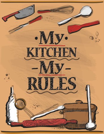Ilustración de Quote card - my kitchen, my rules, vector sketch style lettering illustration with kitchen utensils - Imagen libre de derechos