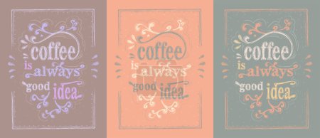 Téléchargez les illustrations : Le café est toujours une bonne idée - bannières vectorielles serties de lettres dessinées à la main, collection d'affiches graphiques pour les menus - en licence libre de droit