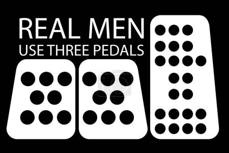 Illustration for Simple vector quote, real men use three pedals - Royalty Free Image