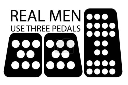 Illustration for Simple vector quote, real men use three pedals - Royalty Free Image