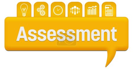 Assessment concept image with text and business symbols.