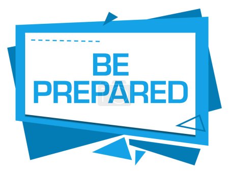Be prepared text written over blue background.-stock-photo