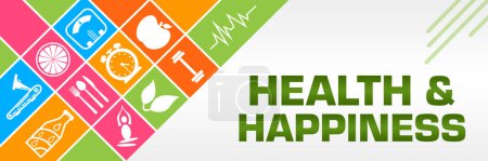 Health And Happiness concept image with text and related symbols.
