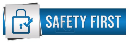 Safety First concept image with text and related symbols.