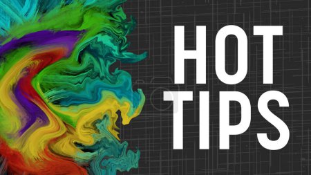Hot Tips text written over dark colorful background.