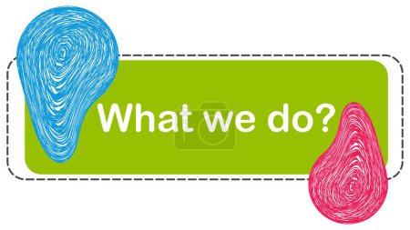 What We Do text written over green background with pink blue element.