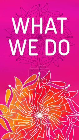 What We Do text written over pink orange yellow background with mandala element.