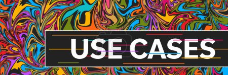 Use Cases text written over dark colorful background.