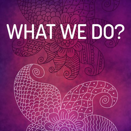 What We Do text written over pink purple background with doodle element.