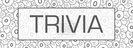 Trivia text written over black and white floral background.