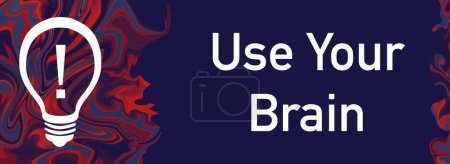 Use Your Brain concept image with text and bulb symbol.